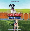 Cover: True Great Dane tales - Dena Taylor