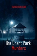 Cover: The Grant Park Murders - Ironclad Publishers