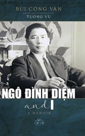 Cover: Ngo Dinh Di?m and I (hardcover - color) - Nhan Anh Publisher