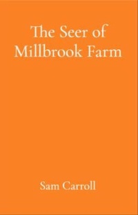 Abbildung von: The Seer of Millbrook Farm - Rabbit Hole Books