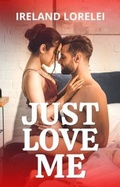 Cover: Just Love Me - Phoenix Voices Publishing