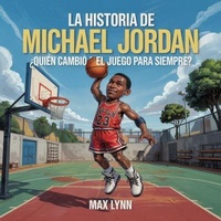 Abbildung von: La Historia De Michael Jordan - The Kiddies Hub