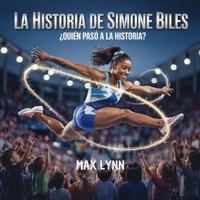 Abbildung von: La Historia De Simone Biles - The Kiddies Hub