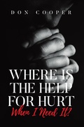 Cover: Where Is the Help for Hurt When I Need It? - Covenant Books, Inc.