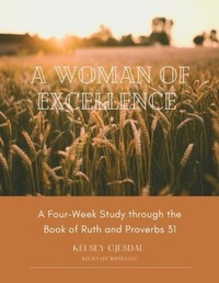 Abbildung von: A Woman of Excellence - Kelsey Lee Writes LLC