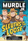 Cover: Murdle Jr.: Sleuths on the Loose - Little, Brown Books for Young Readers