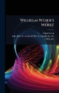 Abbildung von: Wilhelm Weber's Werke - Hutson Street Press