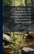 Cover: Die Deltas, Ihre Morphologie, Geographische Verbreitung Und Entstehungs-Bedingungen - Hutson Street Press