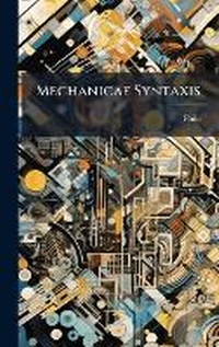Enlarge image Cover: Mechanicae Syntaxis - Hutson Street Press