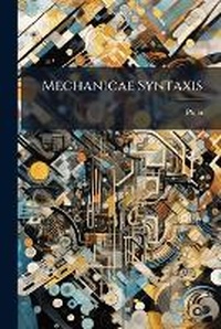 Enlarge image Cover: Mechanicae Syntaxis - Hutson Street Press