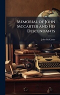Cover: Memorial of John Mccarter and His Descendants - Hutson Street Press
