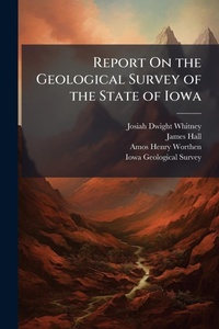Enlarge image Cover: Report On the Geological Survey of the State of Iowa - Hutson Street Press