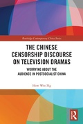 Cover: The Chinese Censorship Discourse on Television Dramas - Routledge
