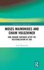 Cover: Moses Maimonides and Chaim Volozhiner - Routledge
