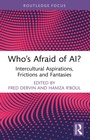 Cover: Who's Afraid of AI? - Routledge