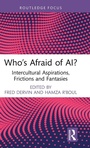 Cover: Who's Afraid of AI? - Routledge