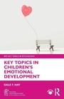 Cover: Key Topics in Children's Emotional Development - Routledge
