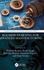Cover: Machine Learning for Advanced Manufacturing - CRC Press
