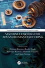 Cover: Machine Learning for Advanced Manufacturing - CRC Press