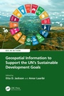 Cover: Geospatial Information to Support the UN's Sustainable Development Goals - CRC Press