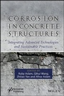 Cover: Corrosion in Concrete Structures - Wiley
