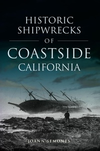 Bild: Historic Shipwrecks of Coastside California - The History Press
