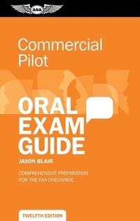 Enlarge image Cover: Commercial Pilot Oral Exam Guide - Aviation Supplies & Academics