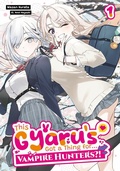 Cover: This Gyaru's Got a Thing for...Vampire Hunters?! Volume 1 - J-Novel Club