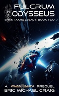 Cover: Fulcrum of Odysseus (Shan Takhu Legacy, #2) - Eric Michael Craig
