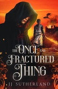 Cover: The Once and Fractured Thing (The Once and Forgotten Series, #2) - Tempest & Jay