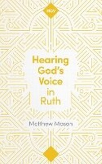 Enlarge image Cover: Hearing God's Voice in Ruth - Inter-Varsity Press