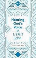 Cover: Hearing God's Voice in 1, 2 and 3 John - Inter-Varsity Press