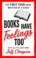 Cover: Books Have Feelings Too - Candy Jar Books