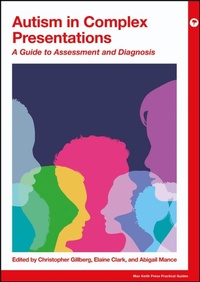 Enlarge image Cover: Autism in Complex Presentations - Mac Keith Press