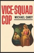 Cover: Vice Squad Cop - Cutting Edge Books