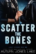 Cover: Scatter the Bones - Ahead of the Pack, LLC