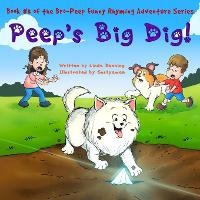 Enlarge image Cover: Peep's Big Dig! - Linda Denning