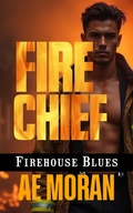 Cover: Fire Chief (Firehouse Blues, #7) - The Invisible Publishing Company