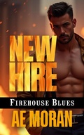 Cover: New Hire (Firehouse Blues, #8) - The Invisible Publishing Company