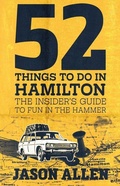 Cover: 52 Things to Do in Hamilton - James Street North Books