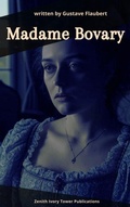 Cover: Madame Bovary - Zenith Ivory Tower Publications