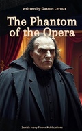 Cover: The Phantom of the Opera - Zenith Ivory Tower Publications