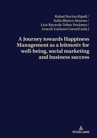 Abbildung von: A Journey towards Happiness Management as a leitmotiv for well-being, social marketing and business success - Peter Lang Verlag