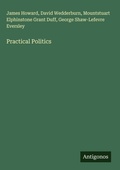 Cover: Practical Politics - Antigonos Verlag