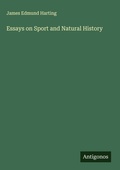 Cover: Essays on Sport and Natural History - Antigonos Verlag