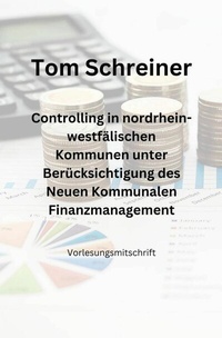 Abbildung von: Controlling in nordrhein-westfälischen Kommunen unter Berücksichtigung des Neuen Kommunalen Finanzmanagements - epubli