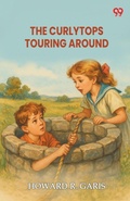 Cover: The Curlytops Touring AroundOr The Missing Photograph Albums (Edition1) - Double 9 Books LLP