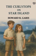 Cover: The Curlytops On Star IslandOr Camping Out With Grandpa (Edition1) - Double 9 Books LLP
