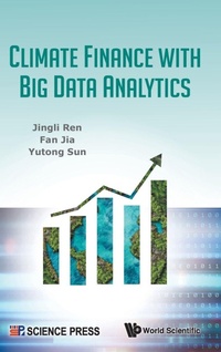 Enlarge image Cover: Climate Finance With Big Data Analytics - World Scientific Publishing Co Pte Ltd