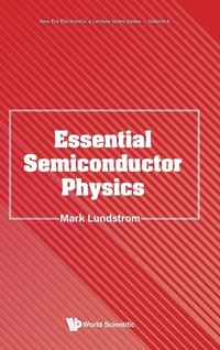 Enlarge image Cover: Essential Semiconductor Physics - World Scientific Publishing Co Pte Ltd